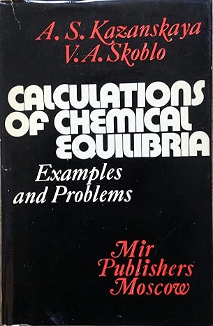 Calculations of Chemical Equilibria: Examples and Problems