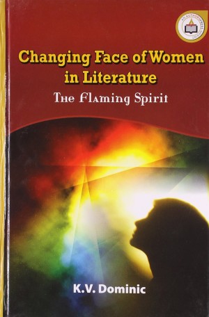 Changing Face of Women in Literature - The Flaming Spirit New