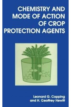 Chemistry and Mode of Action of Crop Protection Agents
