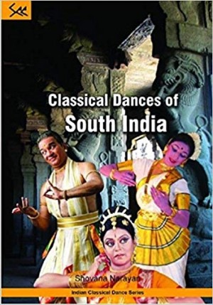 Classical Dances of South India - Indian Classical Dance Series