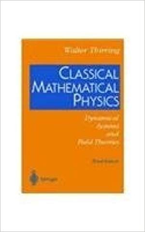 Classical Mathematical Physics - Dynamical Systems and Field Theories 3/e