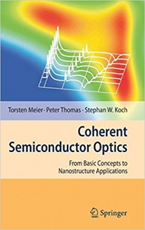 Coherent Semiconductor Optics -From Basic Concepts to Nanostructure Applications NEW