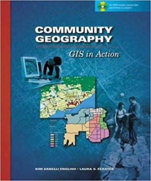 Community Geography - GIS in Action - CD-Rom Encludes Exercise Data and Arcview 3.x Projects