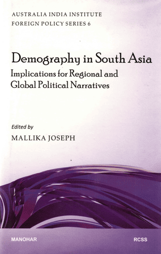 Demography in South Asia - Implications for Regional and Global Political Narratives