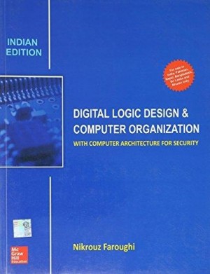 Digital Logic Design & Computer Organization - with computer Architecture for Security