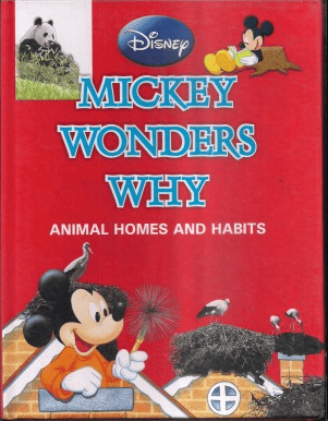 Disney Mickey Wonders Why: Animal Homes and Habits BOOK