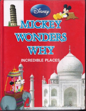 Disney Mickey Wonders Why: Incredible Places BOOK