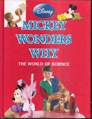 Disney Mickey Wonders Why: The World of Science BOOK