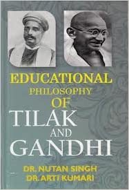 Educational Philosophy of Tilak and Gandhi