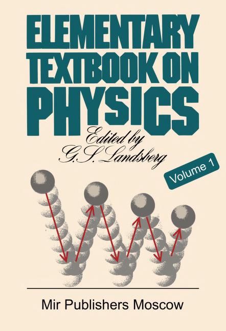 Elementary Textbook on Physics: Mechanics Heat Molecular Physics, V-1