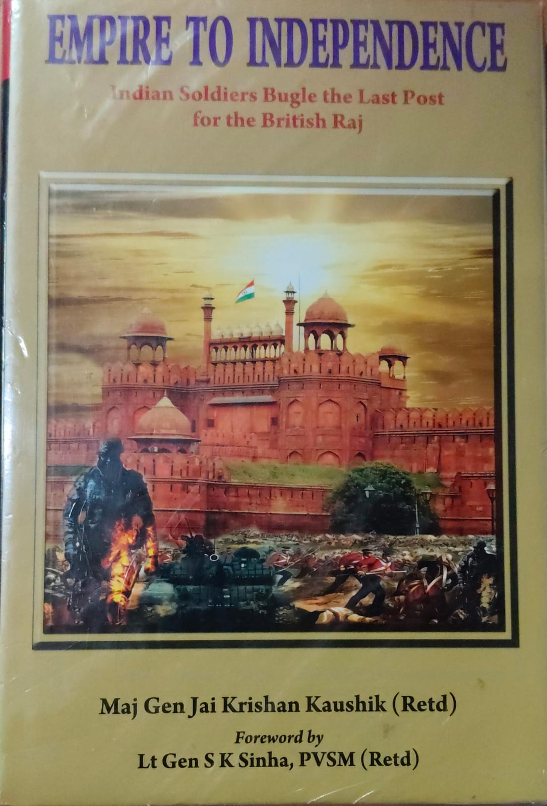 Empire to Independence- Indian Solidiers Bugle the Last Post for the British Raj