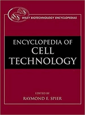 Encyclopedia of Cell Technology in 2 Vols.