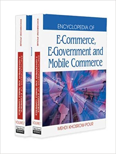 Encyclopedia of E- Commerce, E- Government and Mobile Commerce - 2 Vols.