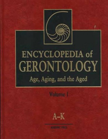 Encyclopedia of Gerontology : Age, Aging and The Aged - 2 Vols. (Complete Set)
