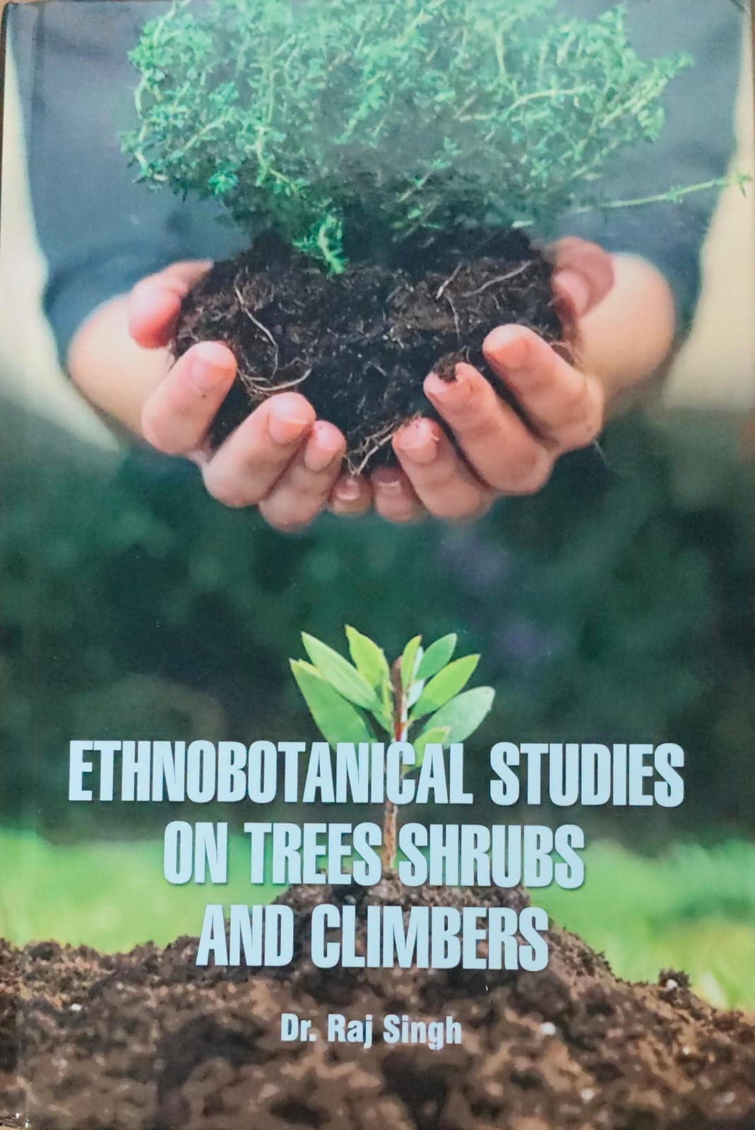 Ethnobotanical Studies on Trees Shrubs and Climbers