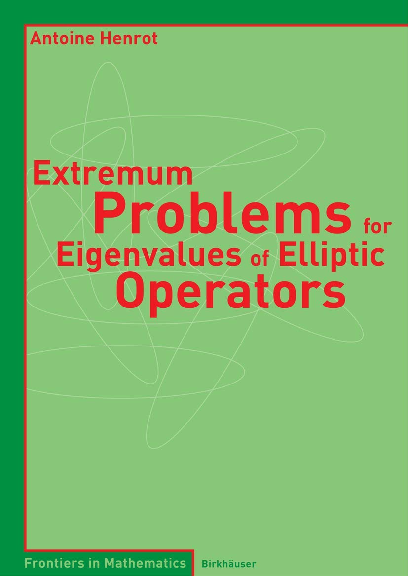 Extremum Problems for Eigenvallues of Elliptic Operators - Frontiers in Mathematics