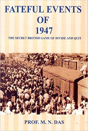 Fateful Events of 1947-The Secret British Game of Divide and Quit
