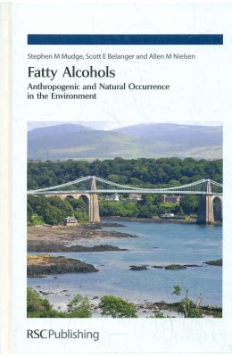 Fatty Alcohols - Anthropogenic and Natural Occurrence in the Environment