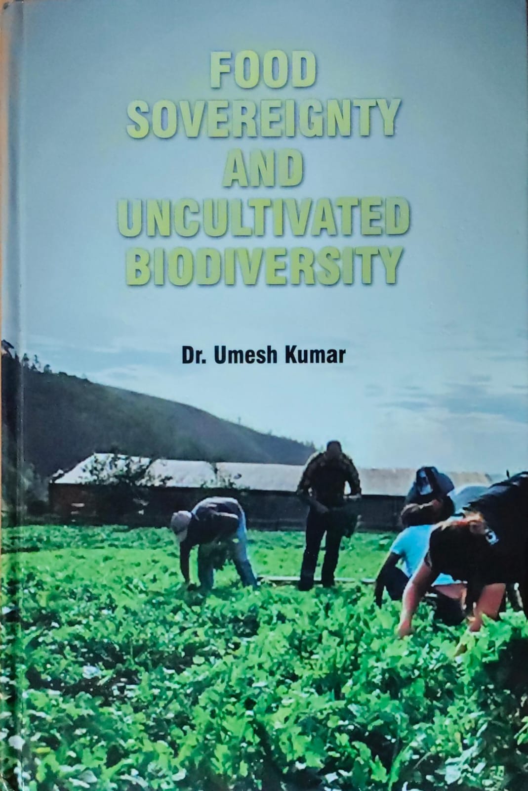 Food Sovereignty and Uncultivated Biodiversity