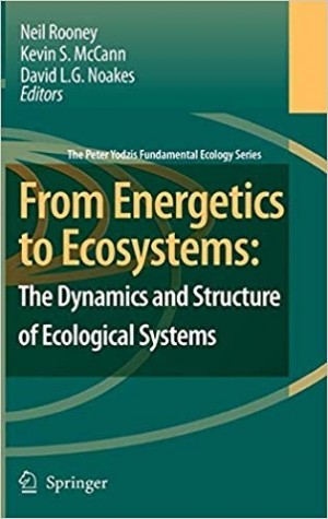 From Energetics to Ecosystems: The Dynamics and Structure of Ecological Systems New