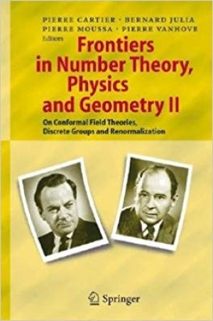 Frontiers in Number Theory Physics and Geometry II -On Conformal Field Theories, Discrete Groups and Renormalization