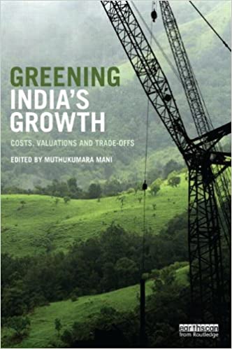 Greening India's Growth - Costs Valuations and Trade offs
