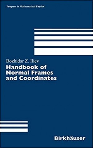 Handbook of Normal Frames and Coordinates -Progress in Mathematical Physics