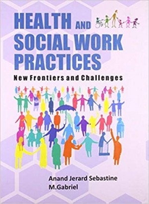 Health and Social Work Practices - New Frontiers and Challenges new