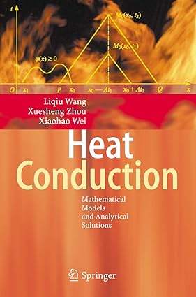 Heat Conduction - Mathematical Models and Analytical Solutions book