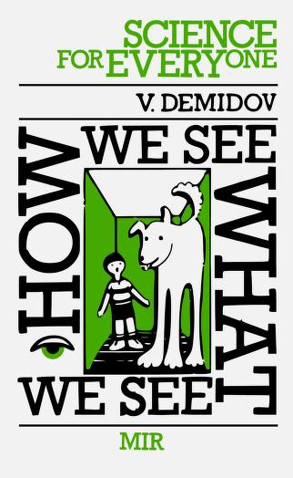 How We See What We See (Science For Everyone)