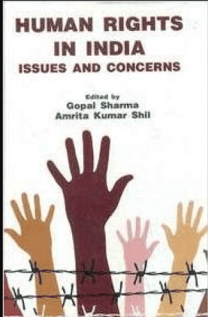 Human Rights in India - Issues and Concerns
