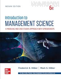 Introduction to Management Science:A Modeling & Case Studies Approach with Spreadsheets 6/e