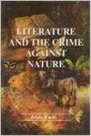 Literature and the Crime Against Nature NEW