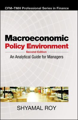 Macroeconomic Policy Environment: An Analytical Guide for Managers 2/e