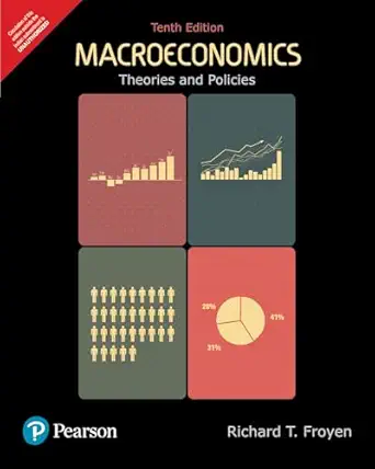 Macroeconomics: Theories and Policies, 10/e