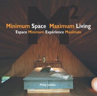 Minimum Space Maximum Living - Espace Minimum Exerience Maximale
