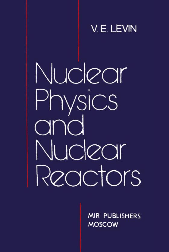 Nuclear Physics And Nuclear Reactors