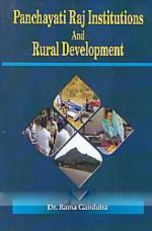 Panchayati Raj Institutions and Rural Development