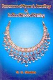 Panorama of Gems & Jewellery in Indian Historical Setting