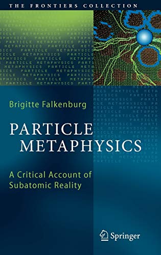 Particle Metaphysics - A Critical Account of Subatomic Reality