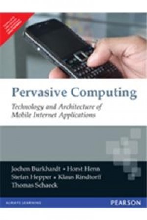 Pervasive Computing - Technology and Architecture of Mobile Internet Applications