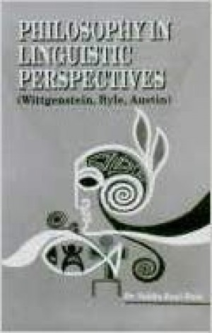 Philosophy In Linguistic Perspectives - Wittgenstein, Ryle, Austin
