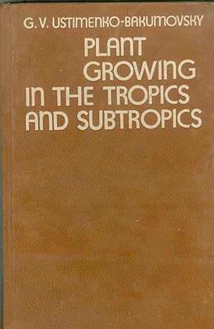 Plant Growing in the Tropics and Subtropics