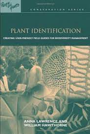 Plant Identification - Creating User-Friendly Field Guides for Biodiversity Management