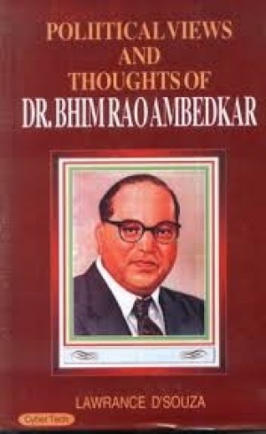Political Views and Thoughts of Dr. Bhim Rao Ambedkar