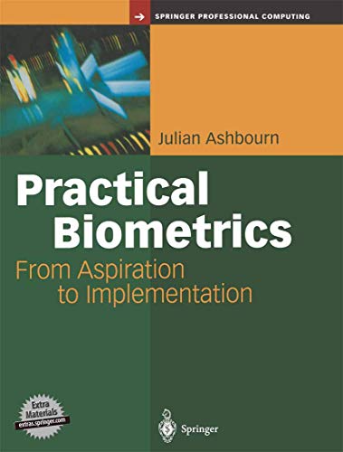 Practical Biometrics from Aspiration to Implementation