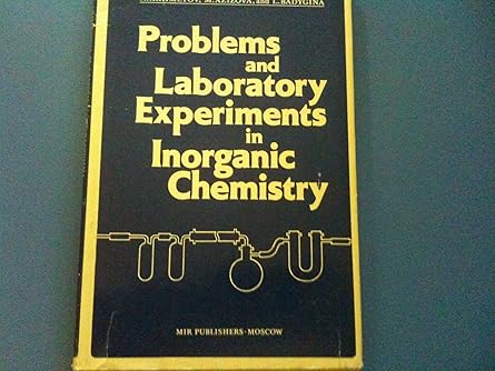 Problems and Laboratory Experiments in Inorganic Chemistry