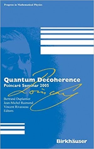 Quantum Decoherence - Progress in Mathematical Physics