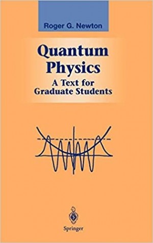 Quantum Physics - A Text for Graduate Students