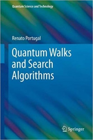 Quantum Walks and Search Algorithms -Quantum Science and Technology